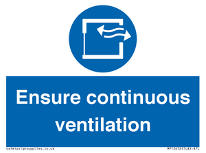 Ensure continuous ventilation